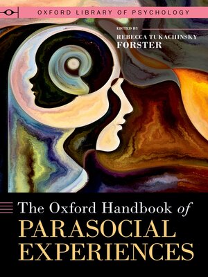 cover image of The Oxford Handbook of Parasocial Experiences